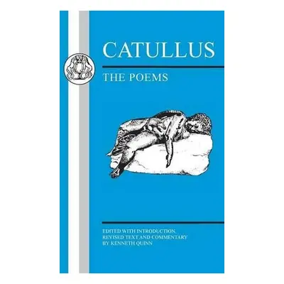 Catullus: Poems - Catullus, Gaius Valerius