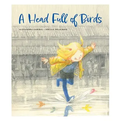 Head Full of Birds - Garibal, Alexandra