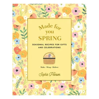 Made for You: Spring - Hansen, Sophie