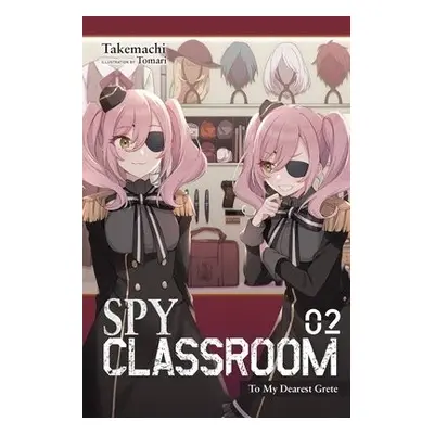 Spy Classroom, Vol. 2 (light novel) - Takemachi