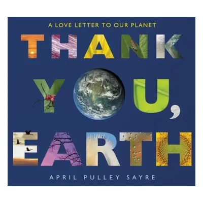 Thank You, Earth - Sayre, April Pulley