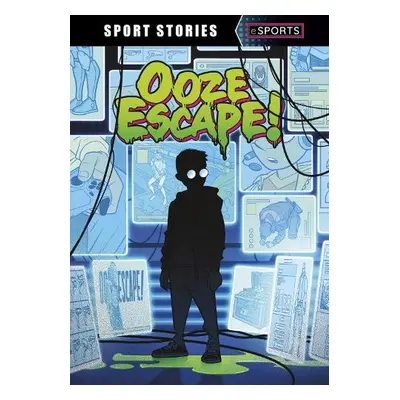 Ooze Escape! - Maddox, Jake