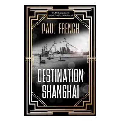 Destination Shanghai - French, Paul