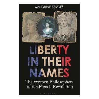 Liberty in Their Names - Berges, Sandrine