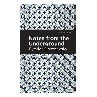 Notes from Underground - Dostoevsky, Fyodor