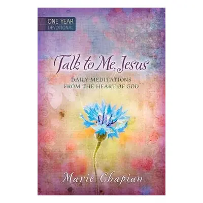 365 Daily Devotions: Talk to Me Jesus - Chapian, Marie