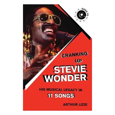 Cranking Up Stevie Wonder - Lizie, Arthur