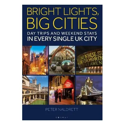 Bright Lights, Big Cities - Naldrett, Peter