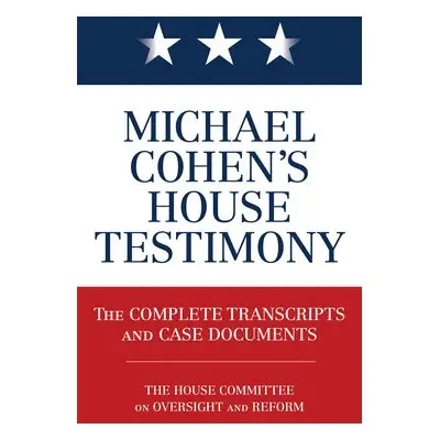 Michael Cohen's House Testimony - Books, Diversion