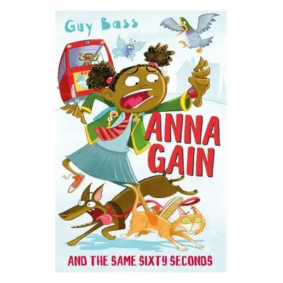 Anna Gain and the Same Sixty Seconds - Bass, Guy