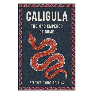 Caligula - Dando-Collins, Stephen