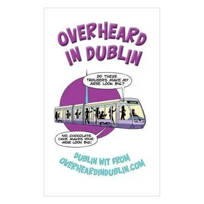 Overheard in Dublin - Kelly, Gerard a Kelly, Sinead