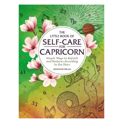 Little Book of Self-Care for Capricorn - Stellas, Constance