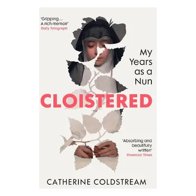 Cloistered - Coldstream, Catherine