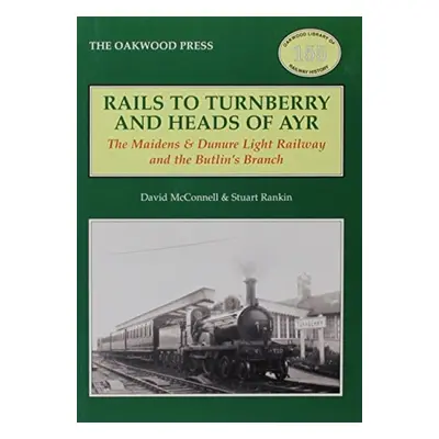 Rails to Turnberry and Heads of Ayr - McConnell, David a Rankin, Stuart