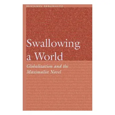 Swallowing a World - Bergholtz, Benjamin