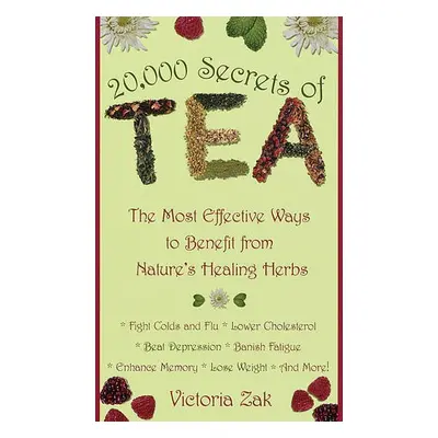 20,000 Secrets of Tea - Zak, Victoria