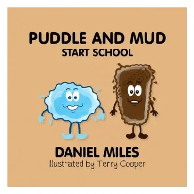 Puddle and Mud Start School - Miles, Daniel