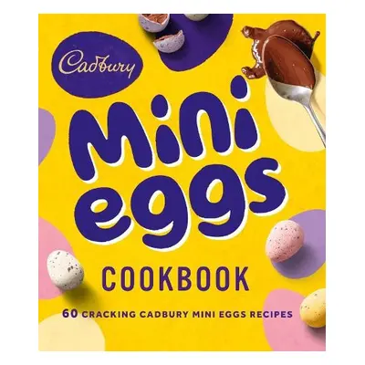 Cadbury Mini Eggs Cookbook - Cadbury