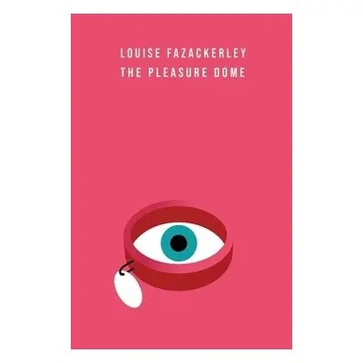 Pleasure Dome - Fazackerley, Louise