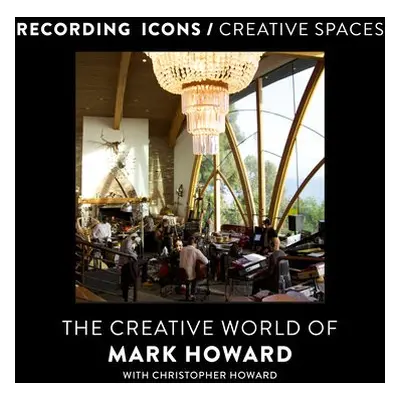 Recording Icons / Creative Spaces - Howard, Mark