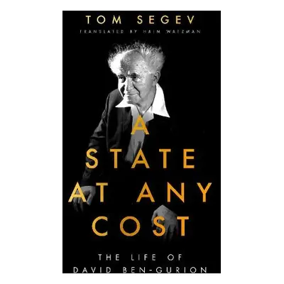 State at Any Cost - Segev, Tom