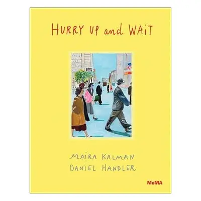 Hurry Up and Wait - Kalman, Maira a Handler, Daniel