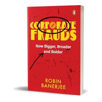 Corporate Frauds - Banerjee, Robin