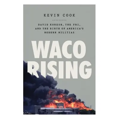 Waco Rising - Cook, Kevin