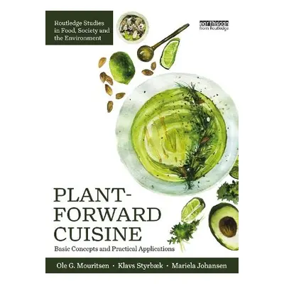 Plant-Forward Cuisine - Mouritsen, Ole G. a