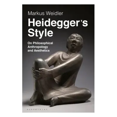 Heidegger's Style - Weidler, Markus