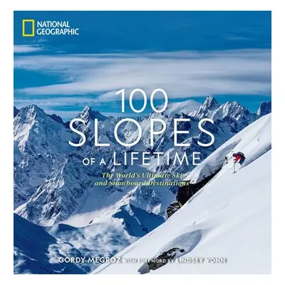 100 Slopes of a Lifetime - Megroz, Gordy