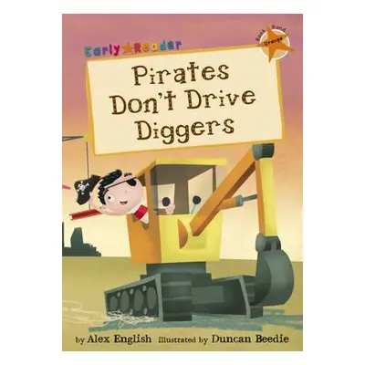 Pirates Don't Drive Diggers - English, Alex