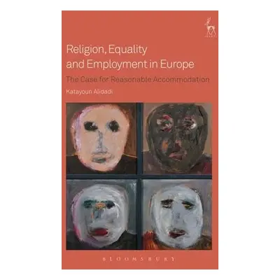 Religion, Equality and Employment in Europe - Alidadi, Dr Katayoun