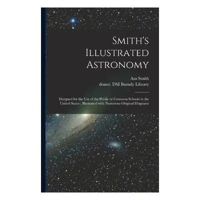 Smith's Illustrated Astronomy - Smith, Asa