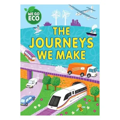 WE GO ECO: The Journeys We Make - Woolley, Katie