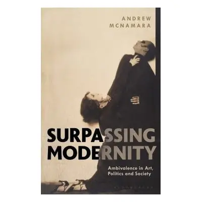 Surpassing Modernity - McNamara, Andrew (Queensland University of Technology, Australia)