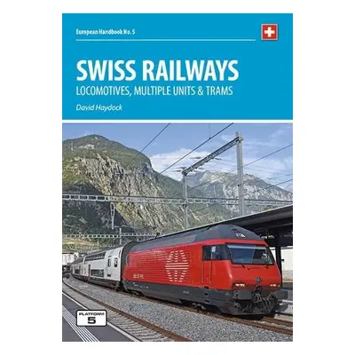 Swiss Railways 5th Edition - Haydock, David