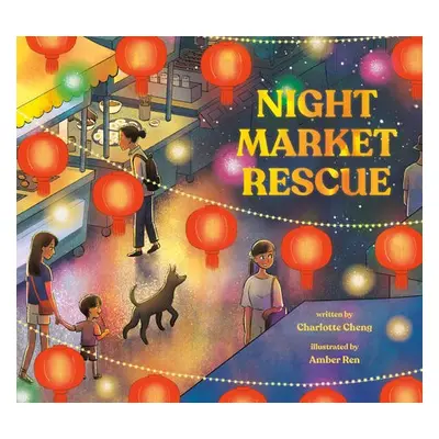 Night Market Rescue - Cheng, Charlotte