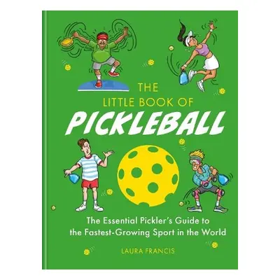 Little Book of Pickleball - Francis, Laura