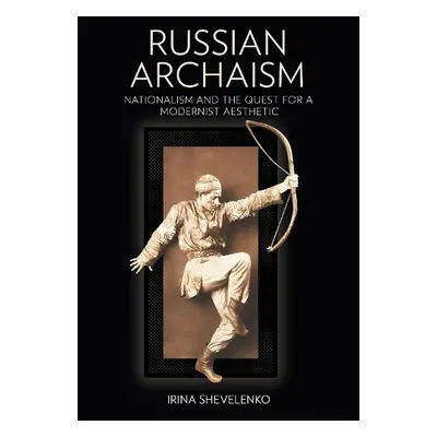 Russian Archaism - Shevelenko, Irina