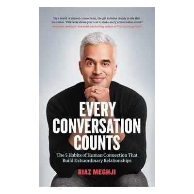 Every Conversation Counts - Meghji, Riaz