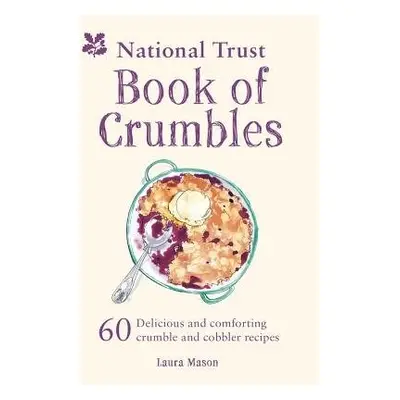 National Trust Book of Crumbles - Mason, Laura