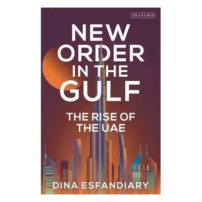 New Order in the Gulf - Esfandiary, Dina