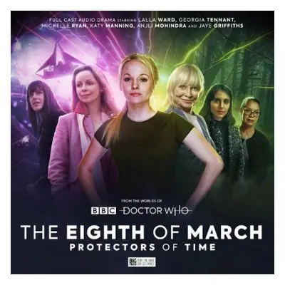 Worlds of Doctor: Who Special Releases - The Eighth of March 2 - Protectors of Time - Burdess, A