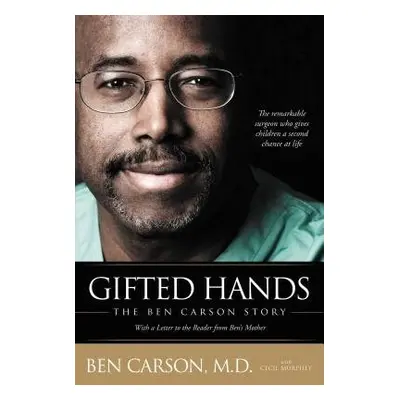 Gifted Hands - Carson, M.D., Ben a Murphey, Cecil