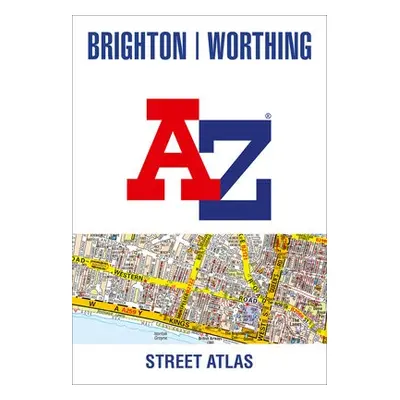 Brighton and Worthing A-Z Street Atlas - A-Z Maps