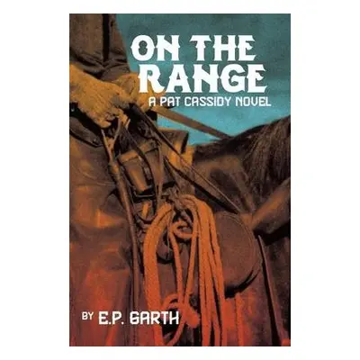 On the Range - Garth, E P