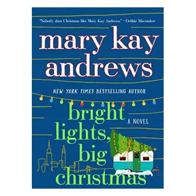 Bright Lights, Big Christmas - Andrews, Mary Kay