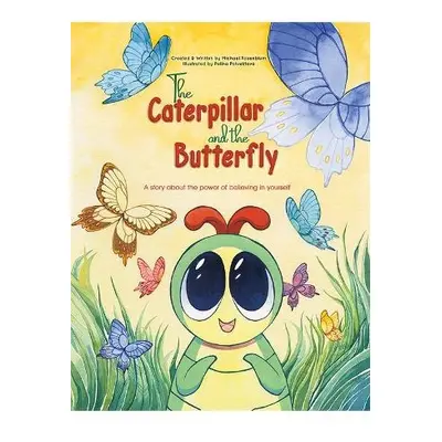 Caterpillar and the Butterfly - Rosenblum, Michael